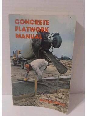 CONCRETE FLATWORK MANUAL By George Gilson 1982 Paperback